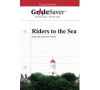 GradeSaver (TM) ClassicNotes: Riders to the Sea