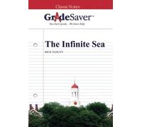 GradeSaver (TM) ClassicNotes: The Infinite Sea