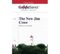 GradeSaver (TM) ClassicNotes: The New Jim Crow