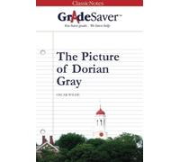 GradeSaver(tm) ClassicNotes The Picture of Dorian Gray