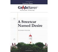 Gradesaver (Tm) Lesson Plans: A Streetcar Named Desire