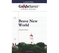 Gradesaver (Tm) Lesson Plans: Brave New World