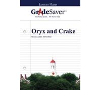 GradeSaver (TM) Lesson Plans: Oryx and Crake
