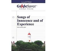 Gradesaver (Tm) Lesson Plans: Songs Of Innocence And Of Experience