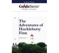 Gradesaver (Tm) Lesson Plans: The Adventures Of Huckleberry Finn