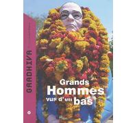 Gradhiva N° 11/2010 - Grands Hommes Vus D'en Bas