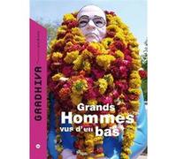 Gradhiva n°11 - Grands hommes vus d'en bas Julien Bonhomme (Direction), Nicolas Jaoul (Direction)
