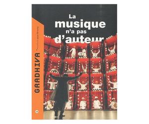Gradhiva N° 12/2010 - La Musique N'a Pas D'auteur