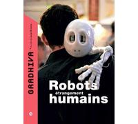 Gradhiva n°15 - Robots étrangement humains - Emmanuel grimaud / denis vidal - Musee Quai Branly - broché - Revue