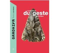 Gradhiva n°17 - L'esthétique du geste technique Sophie A. de Beaune (Direction)