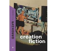 Gradhiva n°20 - Création Fiction Numéro 20 - Daniel Fabre - Musee Quai Branly - broché - Revue
