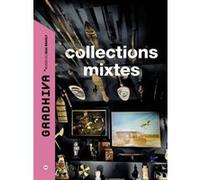 Gradhiva n°23 - Collections mixtes Julien Bondaz (Direction), Nélia Dias (Direction), Dominique Jarrassé (Direction), Coordonne par bondaz julien (Auteur)