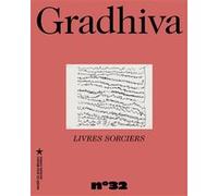Gradhiva n°32 - Livres sorciers Andréa-Luz Gutierrez Choquevilca (Editeur du volume)