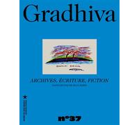 Gradhiva n°37 - Archives, écriture, fiction Autour de Jean Jamin - Michèle Coquet - Musee Quai Branly - broché - Revue