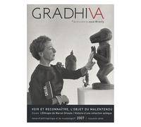 Gradhiva N° 6/2007 - Voir Et Reconnaître, L'objet Du Malentendu