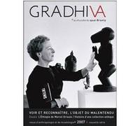 Gradhiva n°6 - Voir et reconnaitre, l'objet du malentendu Goulard jean-pierre / barry laurent (Auteur)