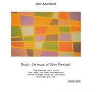 Craig Ogden & Henry Herford & Claire Bradshaw & New Ensemble & Clark Rundell & Nossek String Quartet. - Gradi-The Music of John Manduell