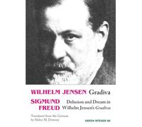 Gradiva: and Delusion and Dream in Wilhelm Jensen's "Gradiva"