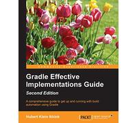 Gradle Effective Implementations Guide - Second Edition