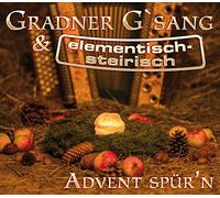 Gradner G'Sang;Elementisch-Steirisch - Advent Spür'N