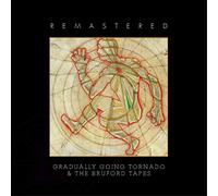 Gradually Going Tornado/the Bruford Tapes