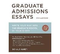 Graduate Admissions Essays, Fourth Edition