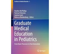 Graduate Medical Education in Pediatrics: From Basic Processes to True Innovation