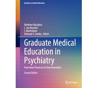 Graduate Medical Education in Psychiatry: From Basic Processes to True Innovation