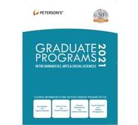 Graduate Programs in the Humanities Arts amp Social Sciences 2021 by Peterson s Peterson s (Auteur)