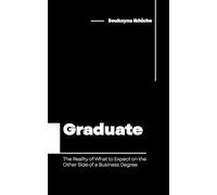 Graduate: The Reality of What to Expect on the Other Side of a Business Degree