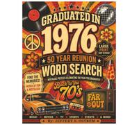 GRADUATED IN 1976 - 50 YEAR REUNION WORD SEARCH: NOSTALGIC PUZZLES CELEBRATING THE YEAR YOU GRADUATED