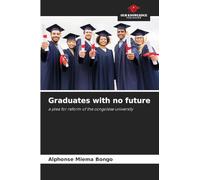 Graduates with no future: a plea for reform of the congolese university