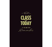 Graduation Guest Book: A Year to Remember - Elegant Sign In Book for Messages, Wishes and Signatures: Graduation Party Guest Book for Friends and ... for High School or College Graduation