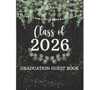 Graduation Guest Book - Class of 2026: Sign-In Messages for Party with Gift Log | Memory Keepsake for Seniors and Parents | Greenery & White Sparkles Design