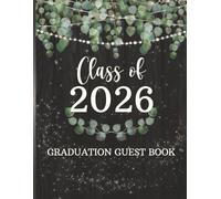 Graduation Guest Book - Class of 2026: Sign-In Messages for Party with Gift Log | Memory Keepsake for Seniors and Parents | Greenery & White Sparkles Design
