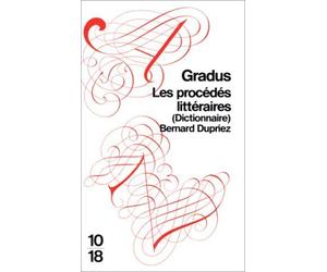 Gradus Les Procedes Litteraires (Dictionnaire) (French Edition) by 10-18