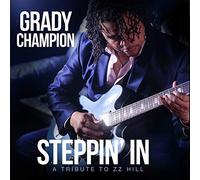 Grady Champion - Steppin' In