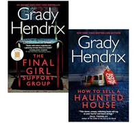Grady Hendrix Collection 2 Books Set (The Final Girl Support Group & How to Sell a Haunted House)