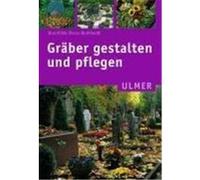 Gräber gestalten und pflegen Bross-Burkhardt, Brunhilde (Auteur)