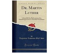 Gräbner, A: Dr. Martin Luther