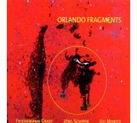 Graef - Schippa - Morit - Orlando Fragments [Import]