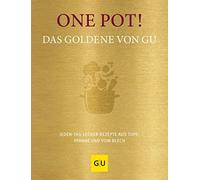 GRÄFE UND UNZER One Pot Das Goldene von GU: Jeden-Tag-lecker-Rezepte au (Relié)