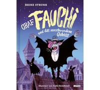 Graf Fauchi und das verschwundene Gebiss: Vampirgeschichte mit herrlich schräger Mischung aus Komik und Horror