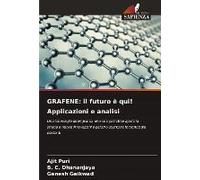 Grafene: Il Futuro È Qui! Applicazioni E Analisi