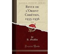 Graffin, R: Revue De L'orient Chrétien, 1935-1936, Vol. 30 (