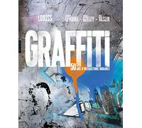 Graffiti 50 ans d'interactions urbaines