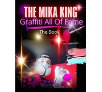 Graffiti All Of Fame The Book: Graffiti All Of Fame By The Mika King