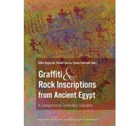 Graffiti And Rock Inscriptions From Ancient Egypt - A Companion To Secondary Epigraphy