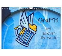 Graffiti art all over the world (Wall Calendar 2026 DIN A4 landscape), CALVENDO 12 Month Wall Calendar: Beautiful Graffitis you can find everywhere in the world