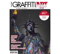 Graffiti Art n°87 : Nos bombes contre leurs bombes - Février/Mars 2026 - Graffiti Art - Graffiti Art Mag - broché - Revue